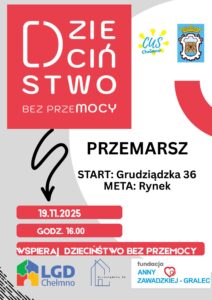 Plakat przemarszu Dzieciństwo bez przemocy start Grudziądzka 36 meta Rynek 19 listopada 2025 godz. 16:00