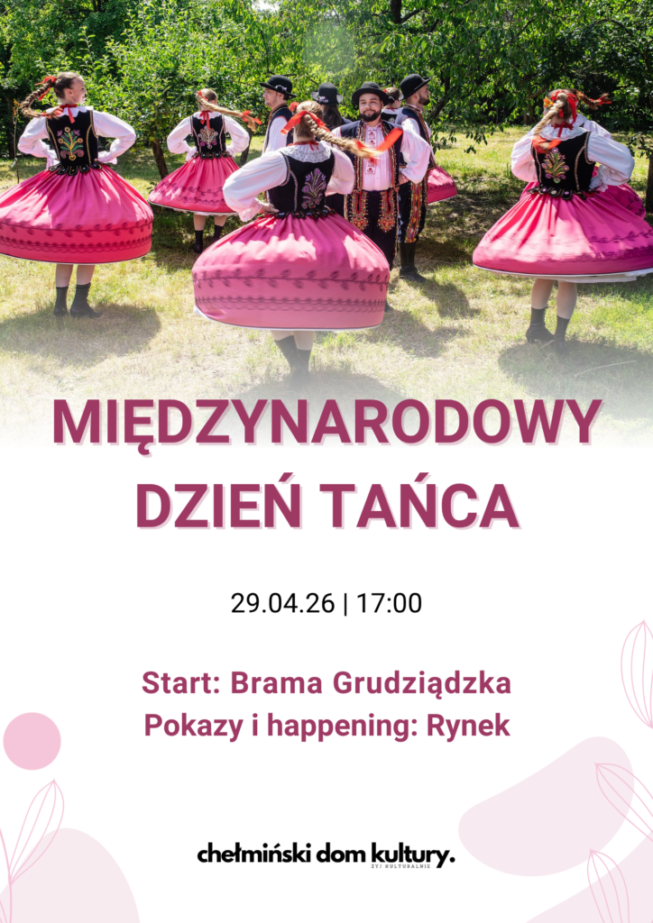 Świętujmy radośnie 29 kwietnia: Międzynarodowy Dzień Tańca 

Taniec to nie tylko ruch ciała - to ekspresja, radość i wyrażanie emocji. Dlatego też obchodzimy Dzień Tańca, aby uhonorować tę uniwersalną formę sztuki, która łączy ludzi na całym świecie.

29 kwietnia w Chełmnie:
Dzień Tańca w Chełmnie to coroczne wydarzenie, które jednoczy miłośników tej sztuki. W tym dniu miasto ożywa rytmami różnych stylów tanecznych, oferując każdemu szansę na prezentację swoich umiejętności.
Jak każdego roku – w tym również zapraszamy na wspólny, taneczny przemarsz, od Bramy Grudziądzkiej na Rynek, gdzie odbędą się pokazy grup tanecznych, działających przy Chełmińskim Domu Kultury oraz wspólny happening z Polonezem Chełmińskim w roli głównej.
Start: 17:00 przy Bramie Grudziądzkiej!

***
Historia Dnia Tańca:
Dzień Tańca, obchodzimy 29 kwietnia, a ustanowiony został w 1982 roku przez Międzynarodową Radę Tańca (International Dance Council, CID). Celem tego święta jest promowanie sztuki tańca jako środka komunikacji i integracji społecznej. Wybór daty nie był przypadkowy - to symboliczny hołd dla twórcy baletu, Jeana-Georgesa Noverre, który urodził się 29 kwietnia 1727 roku.

