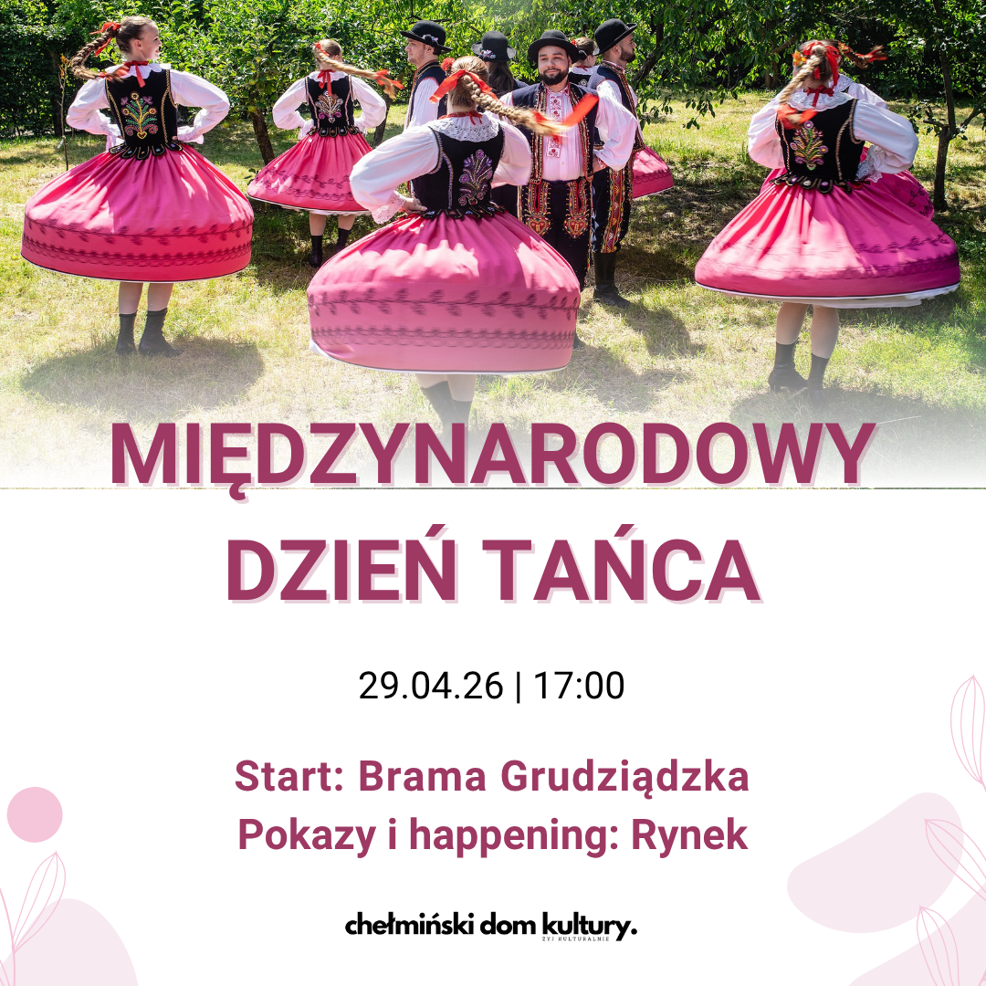 Świętujmy radośnie 29 kwietnia: Międzynarodowy Dzień Tańca Taniec to nie tylko ruch ciała - to ekspresja, radość i wyrażanie emocji. Dlatego też obchodzimy Dzień Tańca, aby uhonorować tę uniwersalną formę sztuki, która łączy ludzi na całym świecie. 29 kwietnia w Chełmnie: Dzień Tańca w Chełmnie to coroczne wydarzenie, które jednoczy miłośników tej sztuki. W tym dniu miasto ożywa rytmami różnych stylów tanecznych, oferując każdemu szansę na prezentację swoich umiejętności. Jak każdego roku – w tym również zapraszamy na wspólny, taneczny przemarsz, od Bramy Grudziądzkiej na Rynek, gdzie odbędą się pokazy grup tanecznych, działających przy Chełmińskim Domu Kultury oraz wspólny happening z Polonezem Chełmińskim w roli głównej. Start: 17:00 przy Bramie Grudziądzkiej! *** Historia Dnia Tańca: Dzień Tańca, obchodzimy 29 kwietnia, a ustanowiony został w 1982 roku przez Międzynarodową Radę Tańca (International Dance Council, CID). Celem tego święta jest promowanie sztuki tańca jako środka komunikacji i integracji społecznej. Wybór daty nie był przypadkowy - to symboliczny hołd dla twórcy baletu, Jeana-Georgesa Noverre, który urodził się 29 kwietnia 1727 roku.