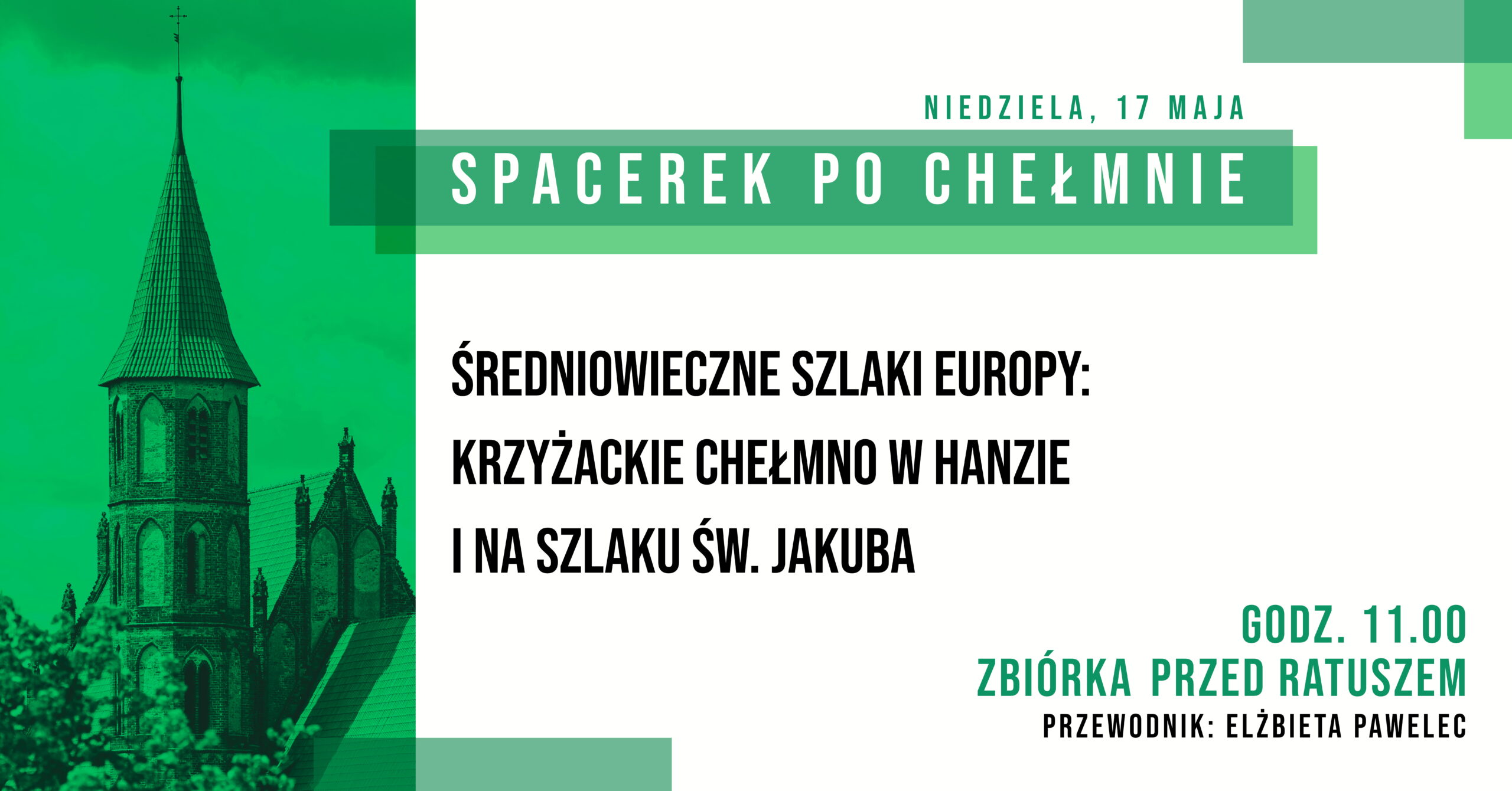 30. Spacerek po Chełmnie - 17 maja 2026 roku; Zapraszamy 17 maja 2026 r. (niedziela) na wspólny spacer z przewodnikiem PTTK pt. "Średniowieczne Szlaki Europy: Krzyżackie Chełmno w Hanzie i na Szlaku św. Jakuba" w ramach 30. edycji akcji pt. "Spacerki po Chełmnie” oraz Międzynarodowego Dnia Hanzy Na trasie zwiedzania m.in.: szlakiem „gotyku, Hanzy, Chełmińskiej Drogi św. Jakuba i Prawa Chełmińskiego, układ urbanistyczny, kościół farny pw. WNMP, kościół pw. św. Jakuba Starszego i św. Mikołaja (z zewnątrz), ratusz, rynek, kamienica Cywińskich, kościół podominikański, mury obronne. Przewodnik: Elżbieta Pawelec Zbiórka uczestników wycieczek o godz. 11.00 przed ratuszem - Muzeum Ziemi Chełmińskiej, ul. Rynek 28, Chełmno. Udział bezpłatny. 30. edycja akcji pt. "Spacerki po Chełmnie” w 2026 roku organizowana jest z okazji: 30-lecia Spacerków po Chełmnie, 120-lecia ruchu turystycznego w Chełmnie, 105-lecia pierwszego przewodnika po Chełmnie, 25 lat „Walentynek Chełmińskich” i Chełmna – miasta zakochanych®, 775. rocznicy odnowienia Przywileju Chełmińskiego (1 października 1251 r.) i 145 – rocznicy pierwszej na świecie resekcji żołądka z powodu owrzodzenia przeprowadzonej w Chełmnie przez prof. dr. Ludwika Rydygiera. Uwagi: Ubezpieczenie uczestników wycieczek we własnym zakresie. Organizatorzy zastrzegają sobie zmianę przewodnika lub tras ze względu na toczące się prace remontowo - konserwatorskie.  Na wycieczki rowerowe prosimy zabrać: ubezpieczenie osobiste uczestnika, okulary przeciwsłoneczne, napoje, odzież przeciwdeszczową. ! Ważne informacje dla rowerzystów i użytkowników hulajnog elektrycznych w poruszaniu się po ul. Grudziądzkiej w Chełmnie: na  ul. Grudziądzkiej w Chełmnie obowiązuje całkowity zakaz ruchu w obu kierunkach. Oznacza to, że żadna osoba korzystająca z tych pojazdów nie może wjechać na tę ulicę, niezależnie od wieku czy posiadanych uprawnień. Więcej Informacji znajdą Państwo pod linkiem: https://chelmno.pl/ogloszenia/wazne-informacje-dla-rowerzystow-i-uzytkownikow-hulajnog-w-poruszaniu-sie-po-ul-grudziadzkiej-w-chelmnie/ Więcej informacji i pełen program do pobrania: https://chelmno.pl/wydarzenia/30-spacerki-po-chelmnie-2026/ https://muzeumchelmno.pl/index.php/kolo-przewodnikow-pttk/spacerki-po-chelmnie-2026 Organizatorzy: Koło Przewodników PTTK w Chełmnie, FB - Koło Przewodników PTTK w Chełmnie; Muzeum Ziemi Chełmińskiej w Chełmnie, https://muzeumchelmno.pl; FB - Muzeum Ziemi Chełmińskiej, Instagram - muzeumchelmno; Urząd Miasta Chełmna / Gmina Miasto Chełmno (dofinansowanie), www.chelmno.pl, FB - Chełmno - miasto zakochanych, Instagram: @chelmno_miasto; Starostwo Powiatowe w Chełmnie (dofinansowanie) www.powiat-chelmno.pl , FB Powiat Chełmiński - Starostwo Powiatowe w Chełmnie; Parafia Rzymskokatolicka pw. Wniebowzięcia NMP w Chełmnie - Sanktuarium Matki Bożej Bolesnej, www.wnmpchelmno.pl , FB - Fara Chełmińska Zgromadzenie Sióstr Miłosierdzia św. Wincentego a Paulo w Chełmnie Prowincja Chełmińsko-Poznańska www.chelmnosm.pl/, FB www.facebook.com/szarytkichelmno; Europejski Szlak Gotyku Ceglanego www.eurob.org 9 Hills Festival, www.9hf.pl Aktualizacja: 09.05.2026 r., EP