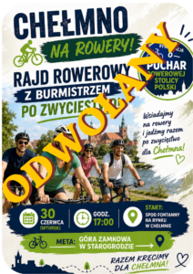 Szanowni Państwo, informujemy że Rajd rowerowy 30 czerwca 2026 roku zostaje odwołany ze względu na prognozowane bardzo wysokie temperatury. Centrum Usług Społecznych Chełmno