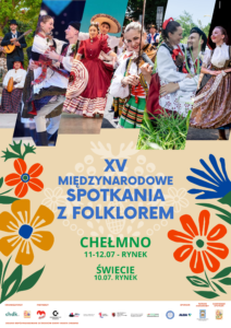 XV Międzynarodowe Spotkania Folklorem i Chełmiński Jarmark Jaszczurczy, 10-12 lipca 2026 roku