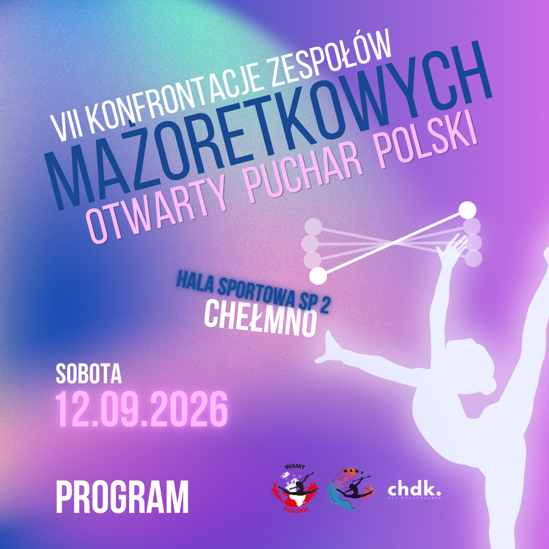 12 września już po raz VII spotkamy się w Chełmnie na Konfrontacjach Zespołów Mażoretkowych - Otwartym Pucharze Polski. Zawodniczki, pod czujnym okiem jury, konkurować będą w zawodach tanecznych w hali sportowej Szkoły Podstawowej nr 2 im. Stanisława Staszica. Organizatorami wydarzenia są: Chełmiński Dom Kultury oraz Stowarzyszenie Kulturalne Puzon. W roli gospodarza wystąpią: Mażoretki Chełmińskiego Domu Kultury. Program: 10:00 - Parada mażoretek (od Bramy Grudziądzkiej do Szkoły Podstawowa nr 2) 10:30 - Uroczyste otwarcie Konfrontacji 11:30 - Prezentacje konkursowe - blok I 13:30 - Ogłoszenie wyników bloku I 15:00 - Prezentacje konkursowe - blok II 17:00 - Ogłoszenie wyników bloku II Zadanie współfinansowane ze środków Gminy Miasta Chełmna www.chelmno.pl - fb Chełmno - miasto zakochanych® Patroni medialni: TVP 3 Bydgoszcz, Polskie Radio PiK, e-chelmno.pl, Czas Chełmna Dodano: 05.09.2026 r., EP.