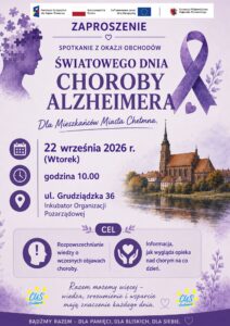 Serdecznie zapraszamy na spotkaniez okazji ,,Światowego Dnia Alzheimera" - 22 września 2026 roku Serdecznie zapraszamy na wydarzenie z okazji ,,Światowego Dnia Alzheimera" Seniorzy z Klubu Aktywnego Seniora oraz pracownicy Centrum Usług Społecznych w Chełmnie serdecznie zapraszają na wydarzenie z okazji ,,Światowego Dnia Alzheimera", które odbędzie się 22 września 2026 r. o godz. 10.00 w Inkubatorze Organizacji Pozarządowych, ul. Grudziądzka 36 w Chełmnie. Organizator: Centrum Usług Społecznych w Chełmnie